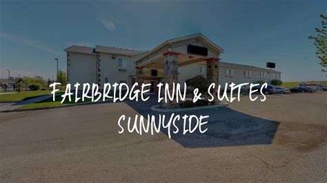 FAIRBRIDGE INN & SUITES, SUNNYSIDE .